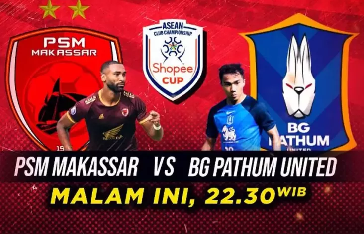 PSM Makassar vs BG Pathum United Waktu senja Hal ini Waktu 22.30 Waktu Indonesia Barat dalam area iNews